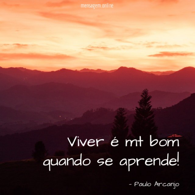 Viver é mt bom quando se aprende