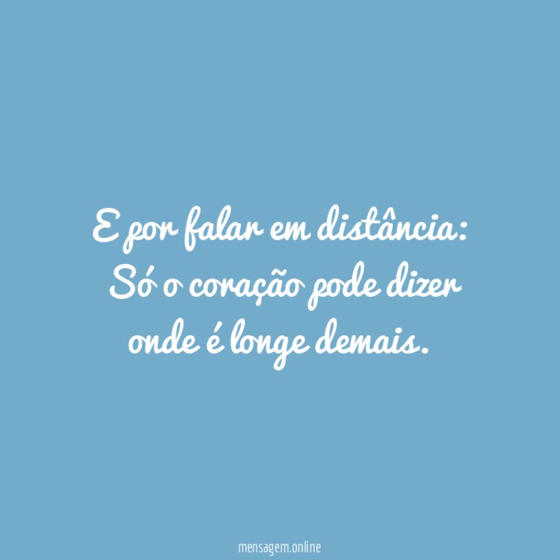 E por falar em distância