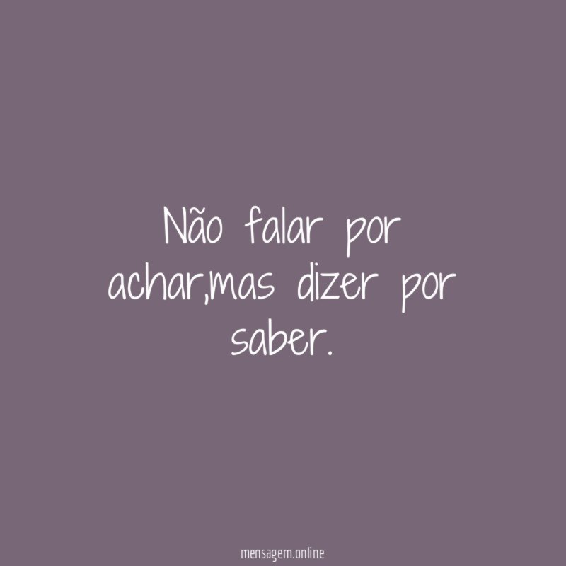 Não falar por achar