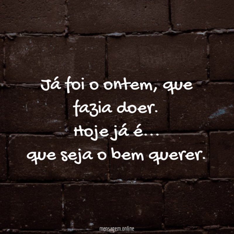 Já foi o ontem