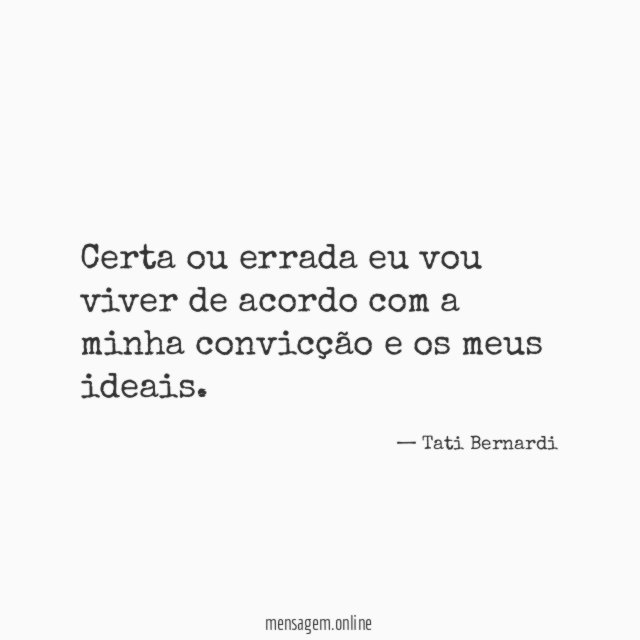 Certa ou errada eu vou viver de acordo