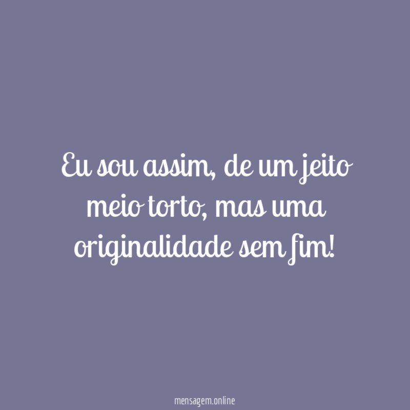 Eu sou assim