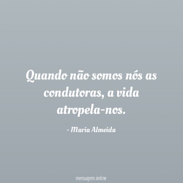 Quando não somos nós as condutoras