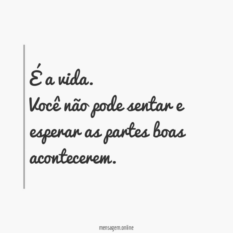 É a vida