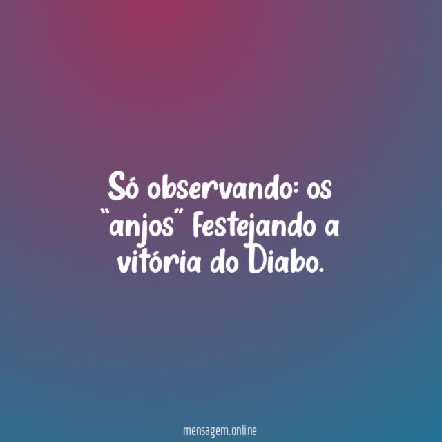 Só observando