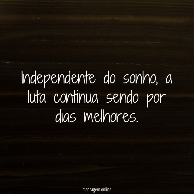 Independente do sonho