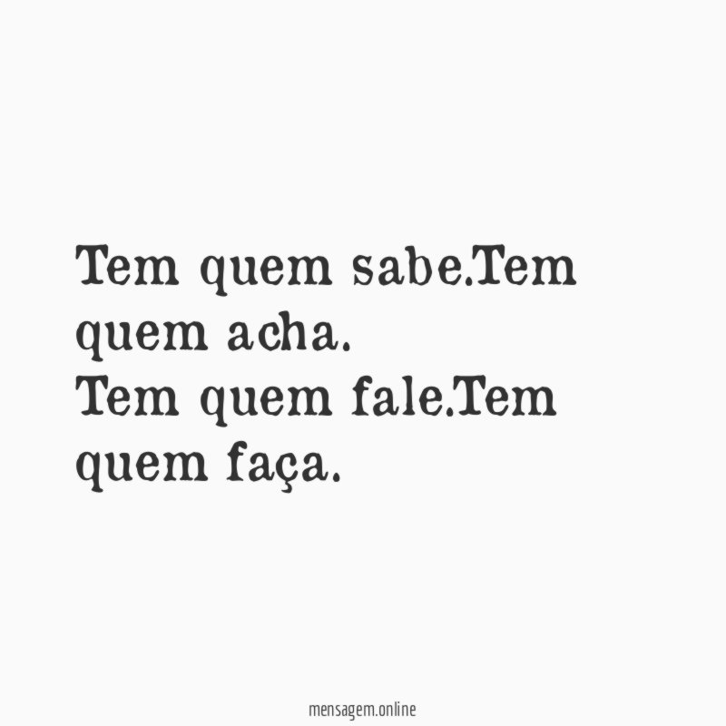 Tem quem sabe