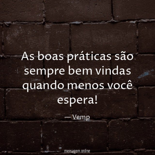 As boas práticas são sempre bem vindas quando