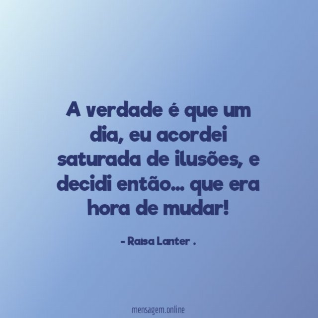 A verdade é que um dia