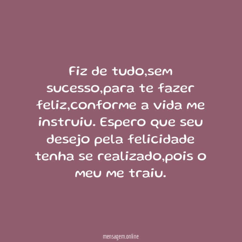 Fiz de tudo
