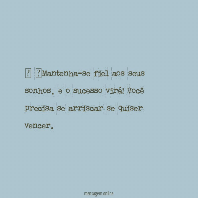 Mantenha-se fiel aos seus sonhos