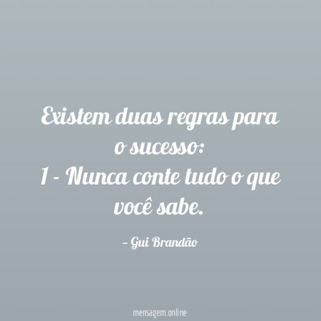 Existem duas regras para o sucesso