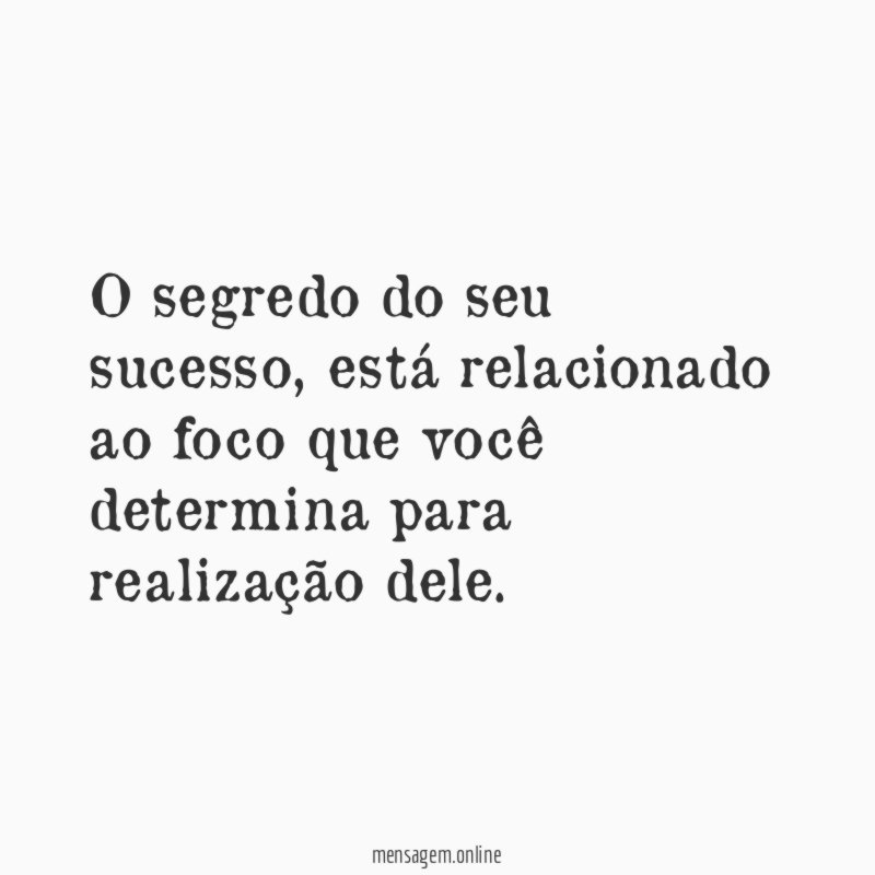 O segredo do seu sucesso
