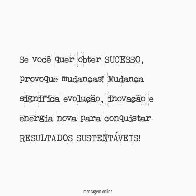 Se você quer obter SUCESSO