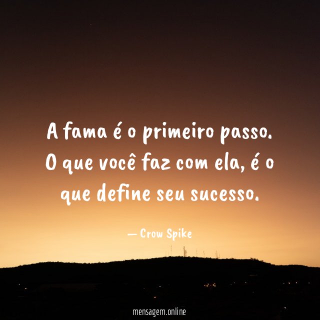 A fama é o primeiro passo