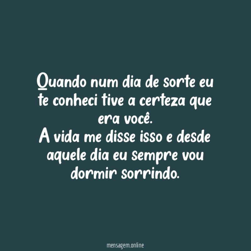 Quando num dia de sorte eu te conheci
