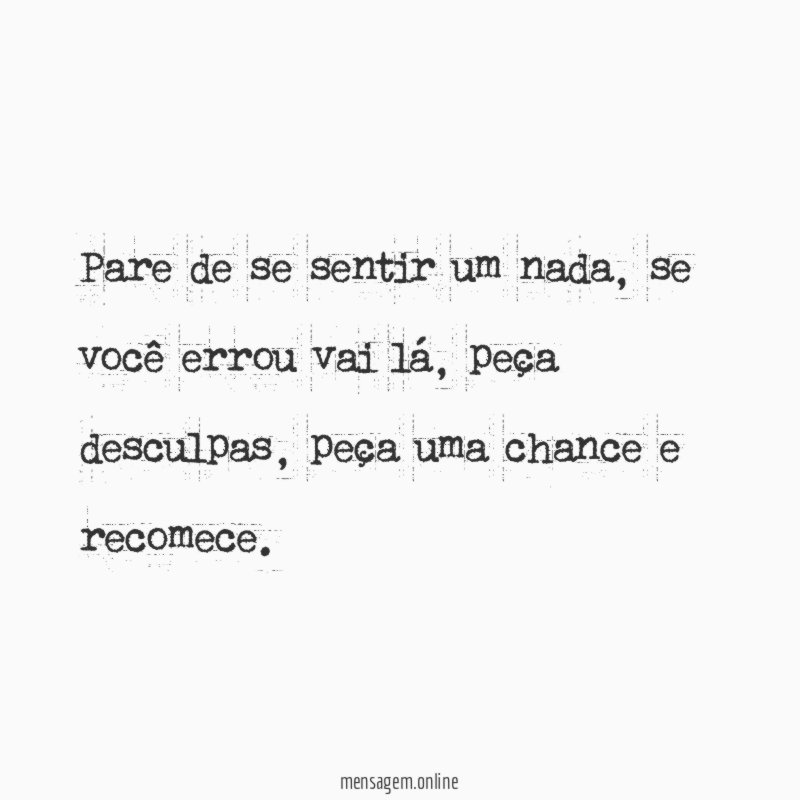 Pare de se sentir um nada
