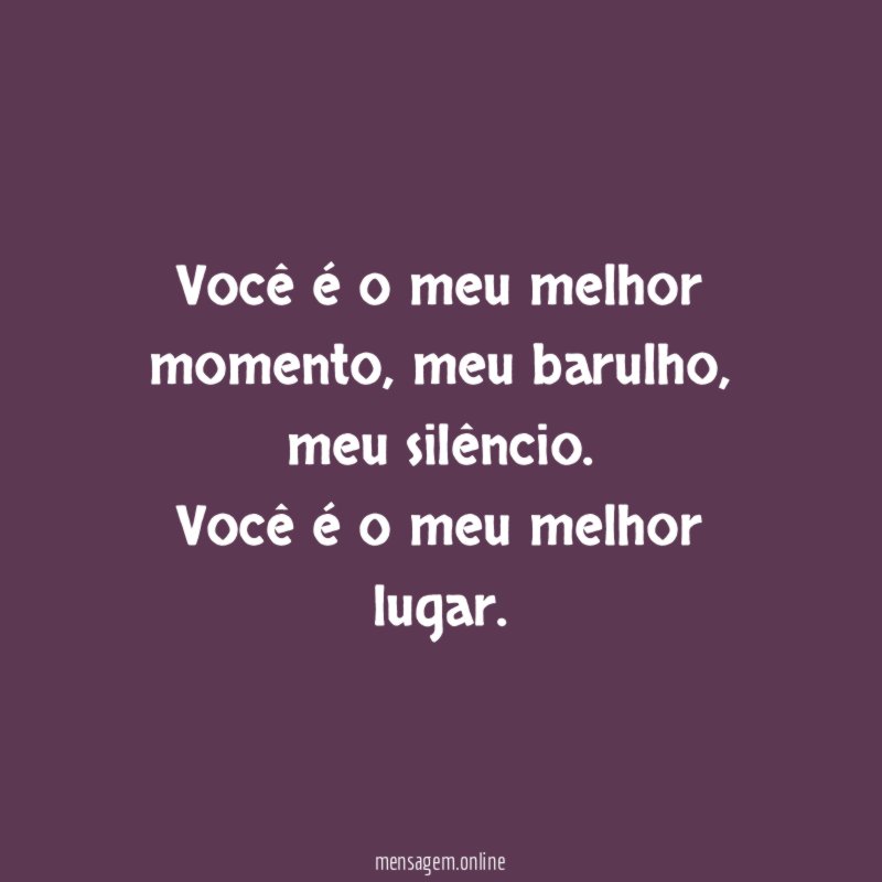 Você é o meu melhor momento
