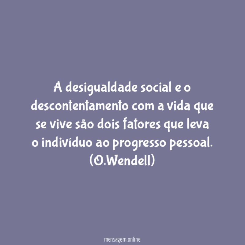 A desigualdade social e o descontentamento com a