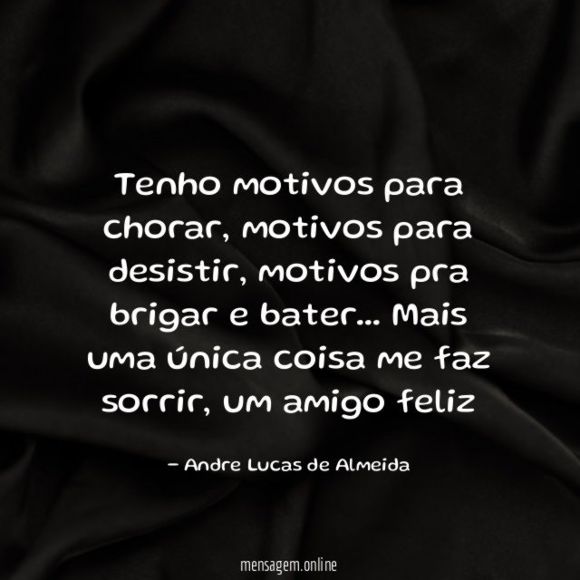 Tenho motivos para chorar