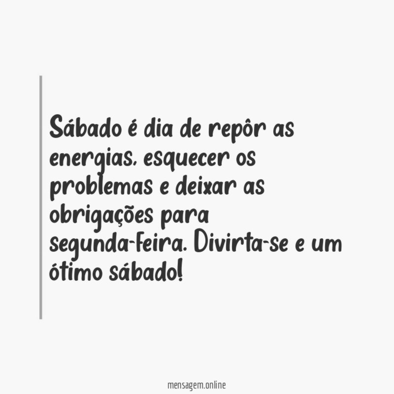 Sábado é dia de repôr as energias