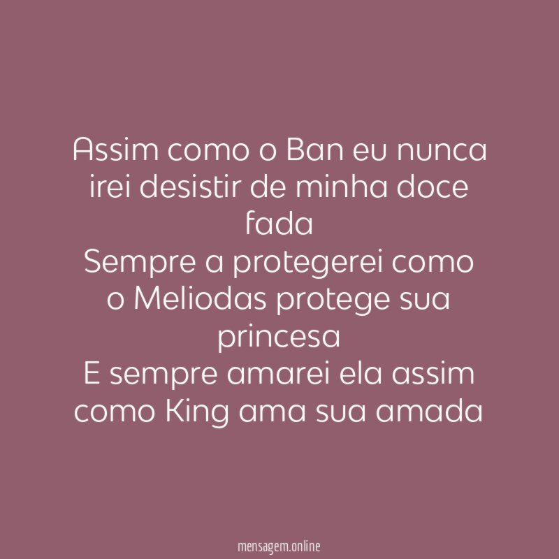 Assim como o Ban eu nunca irei desistir