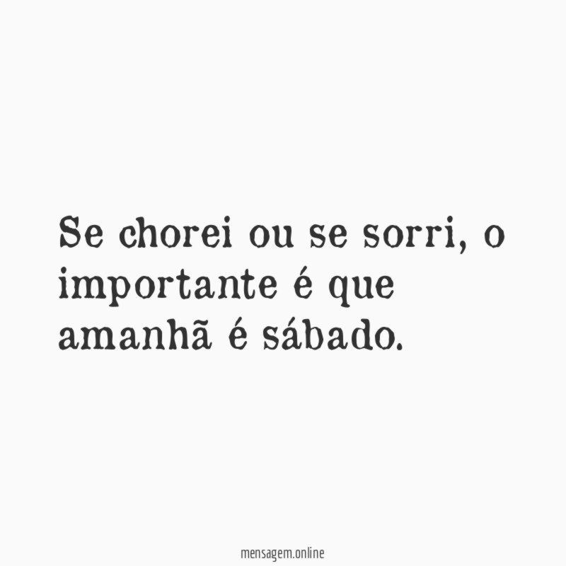 Se chorei ou se sorri