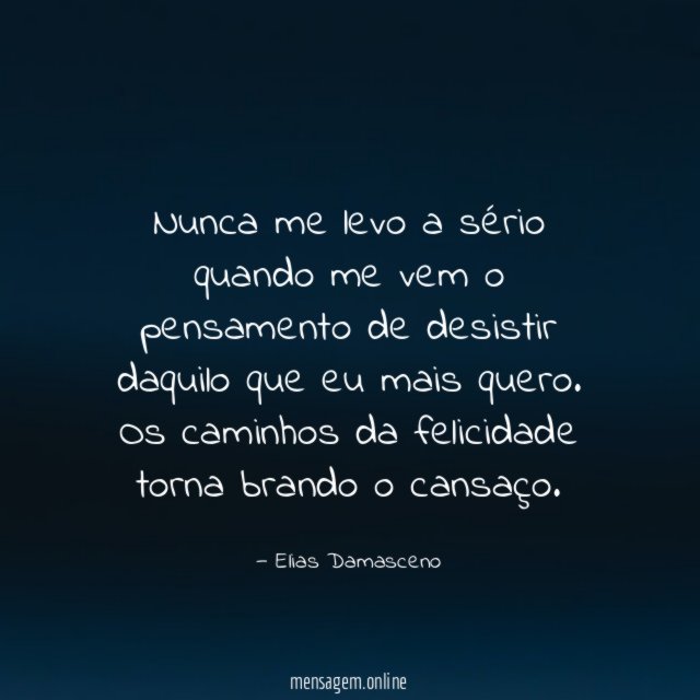 Nunca me levo a sério quando me vem