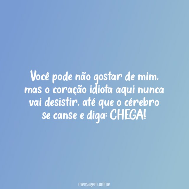 Você pode não gostar de mim