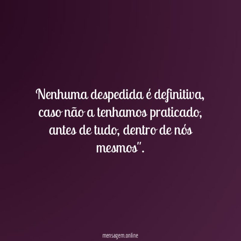Nenhuma despedida é definitiva
