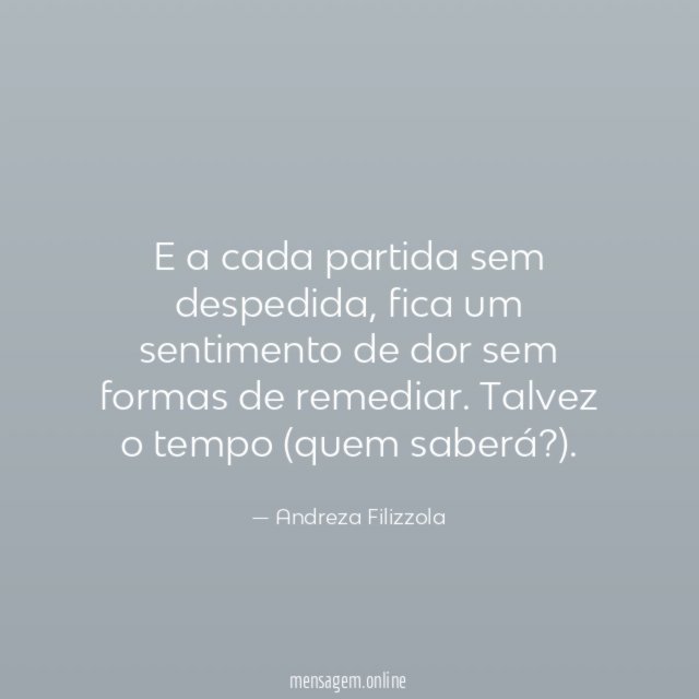 E a cada partida sem despedida