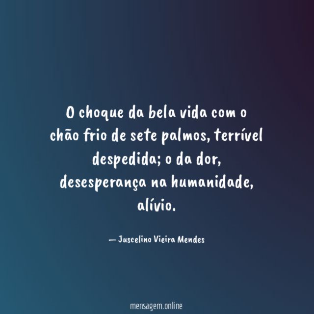 O choque da bela vida com o chão