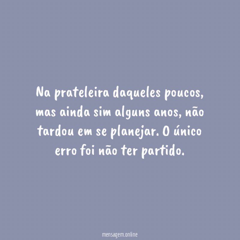 Na prateleira daqueles poucos