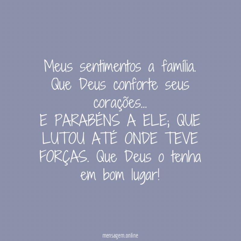 Meus sentimentos a família