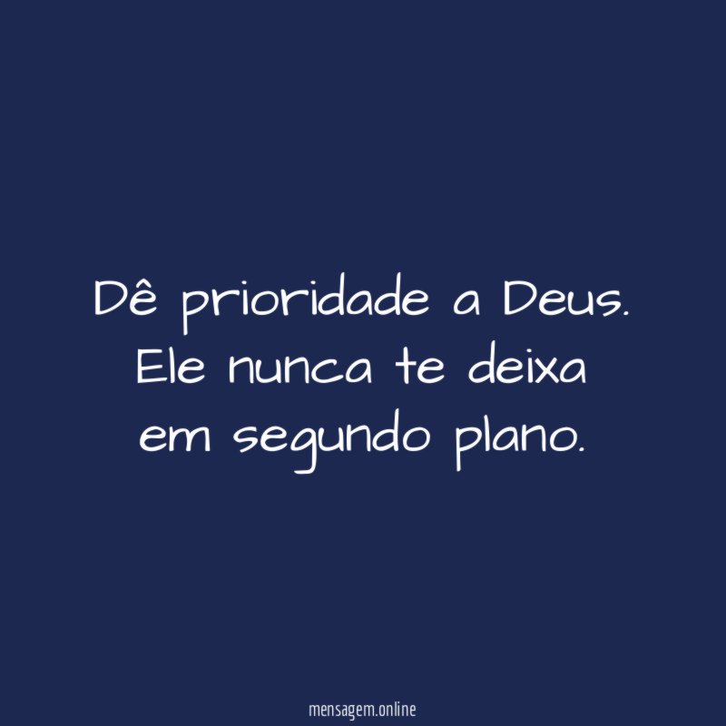 Dê prioridade a Deus