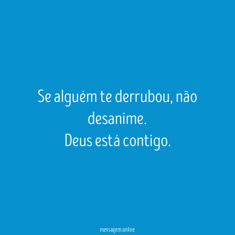 Se alguém te derrubou