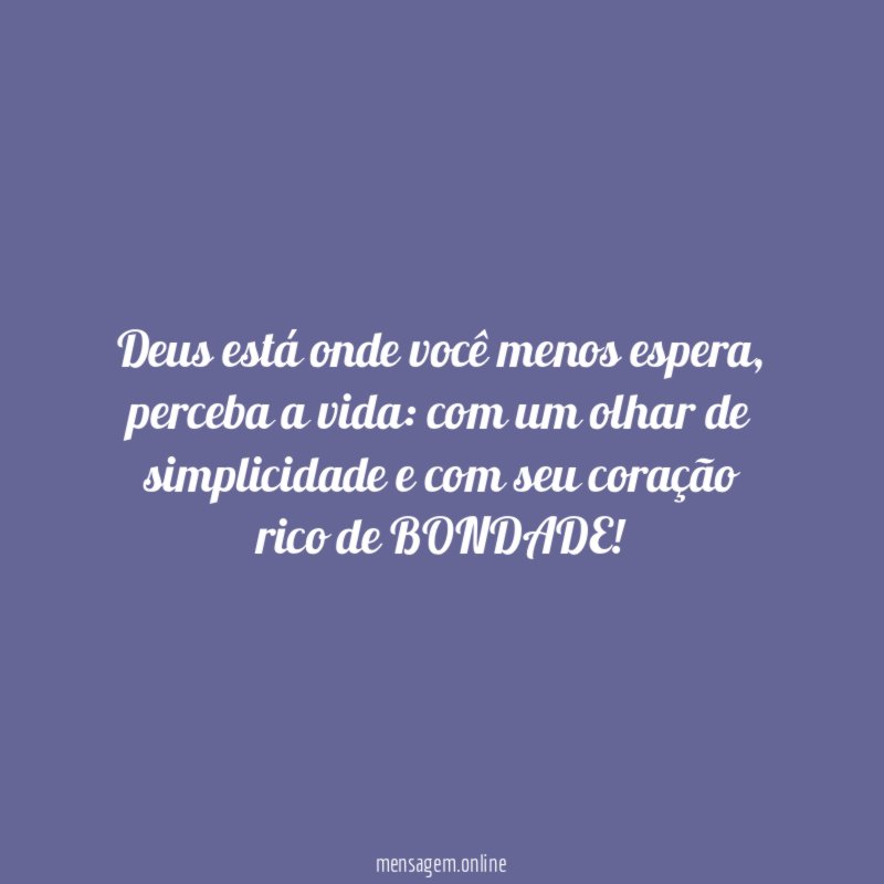 Deus está onde você menos espera