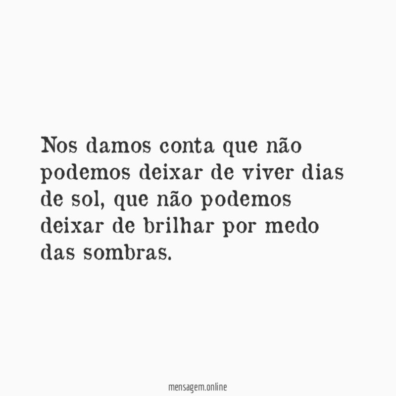 Nos damos conta que não podemos deixar de