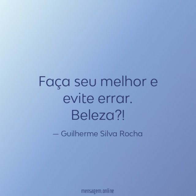 Faça seu melhor e evite errar