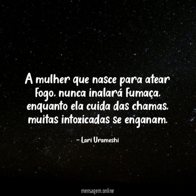 A mulher que nasce para atear fogo