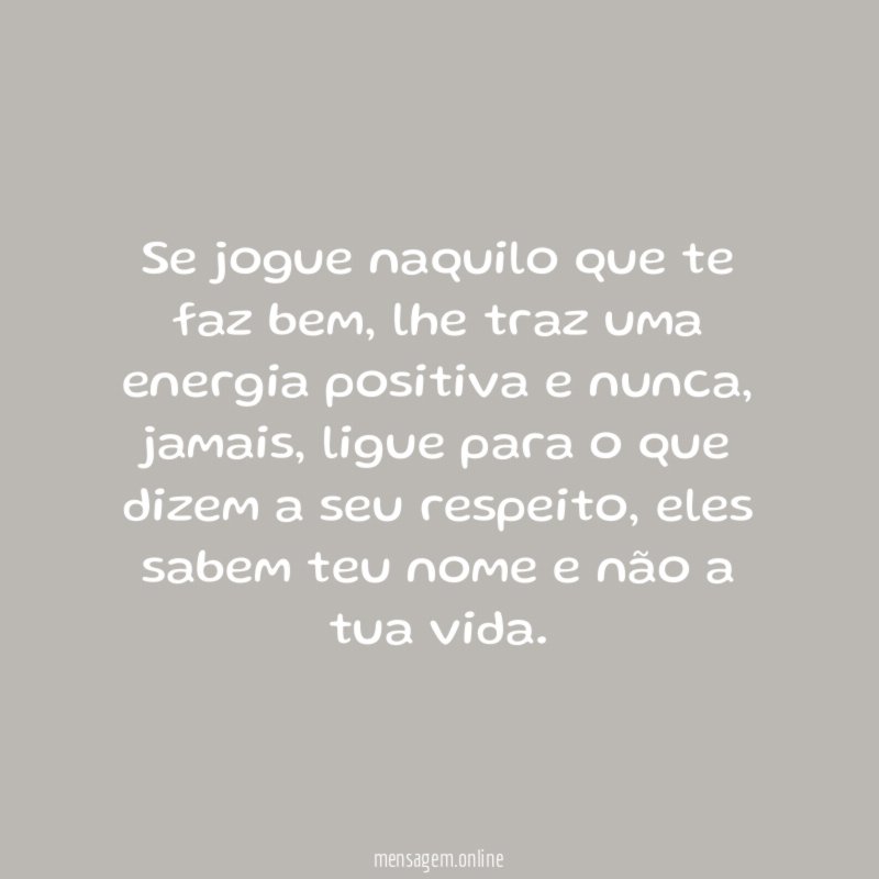 Se jogue naquilo que te faz bem