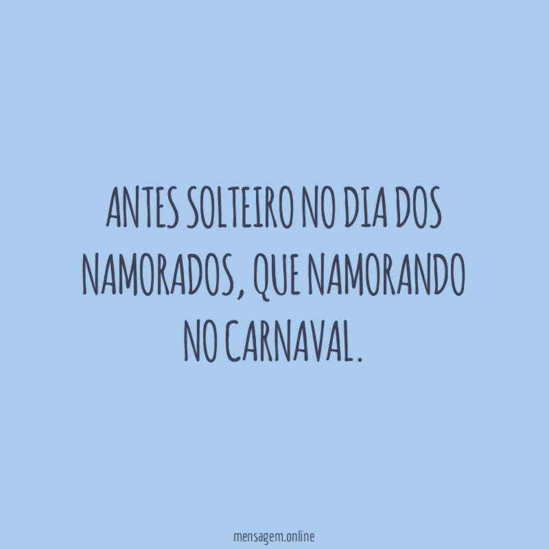 Antes solteiro no dia dos namorados