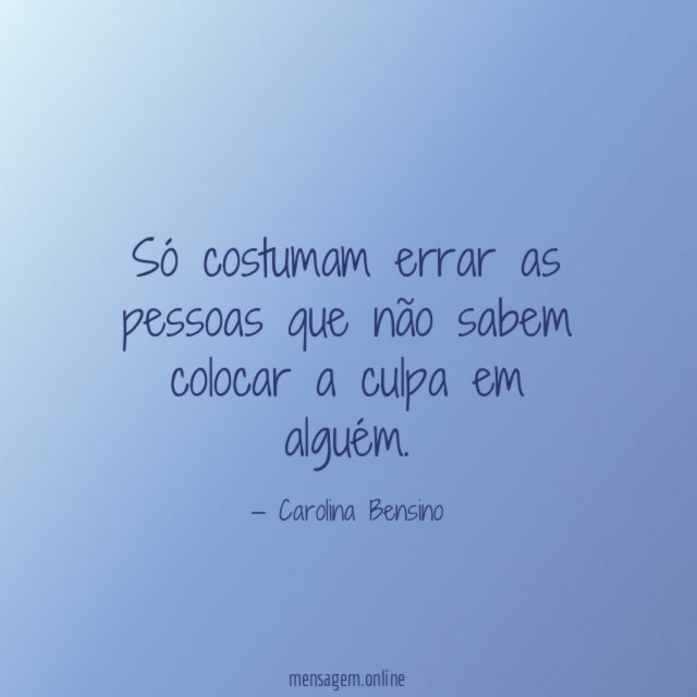 Só costumam errar as pessoas que não sabem