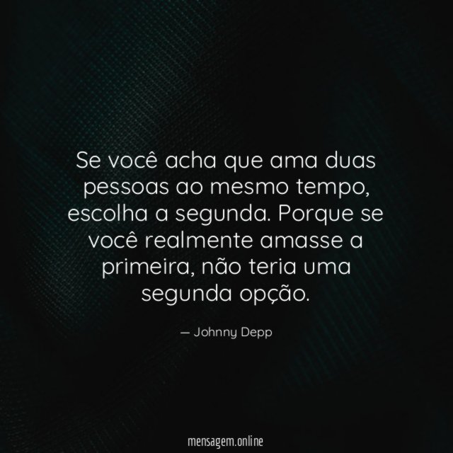 Se você acha que ama duas pessoas ao mesmo tempo