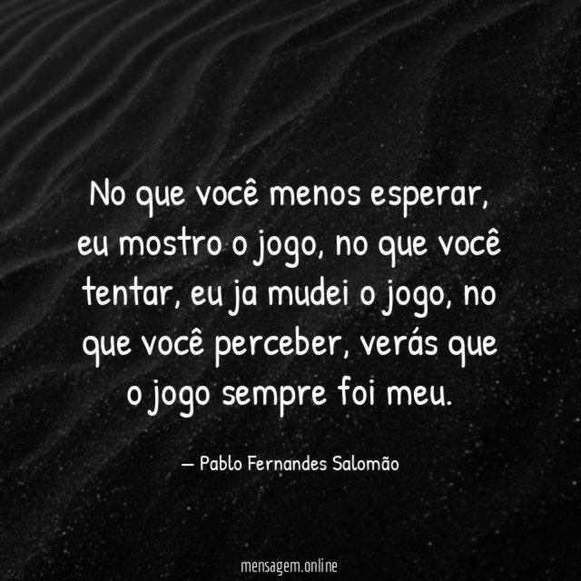 No que você menos esperar
