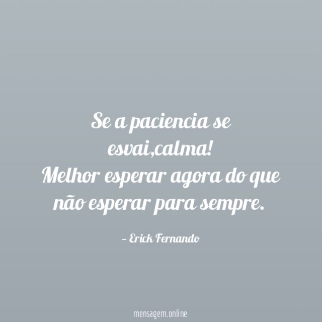 Se a paciencia se esvai