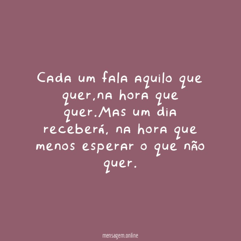 Cada um fala aquilo que quer