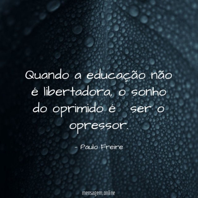 Quando a educação não é libertadora