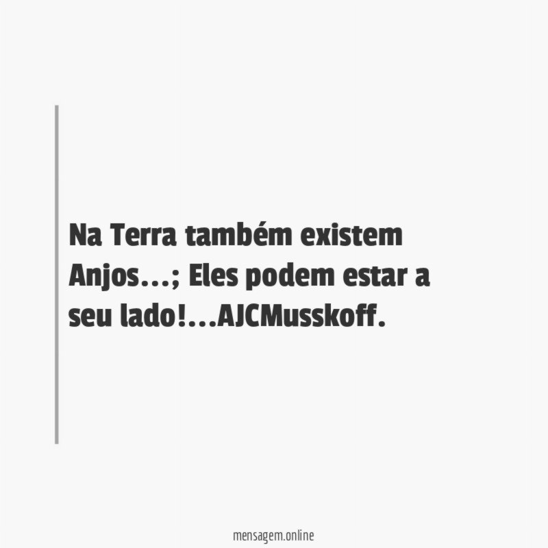 Na Terra também existem Anjos