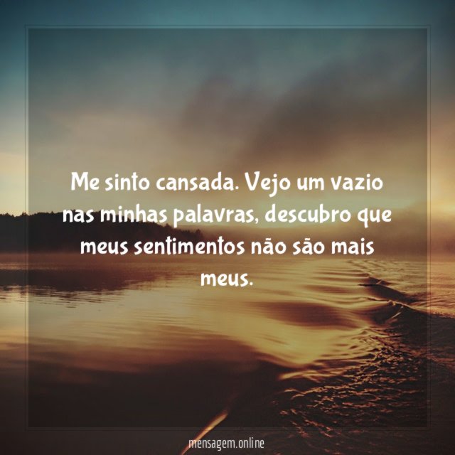 Me sinto cansada